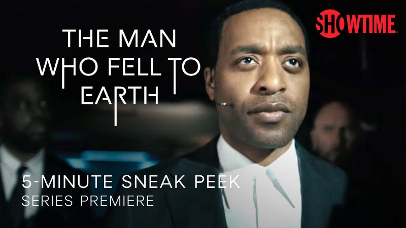 5-minute Sneak Peek : The Man Who Fell To Earth : Showtime