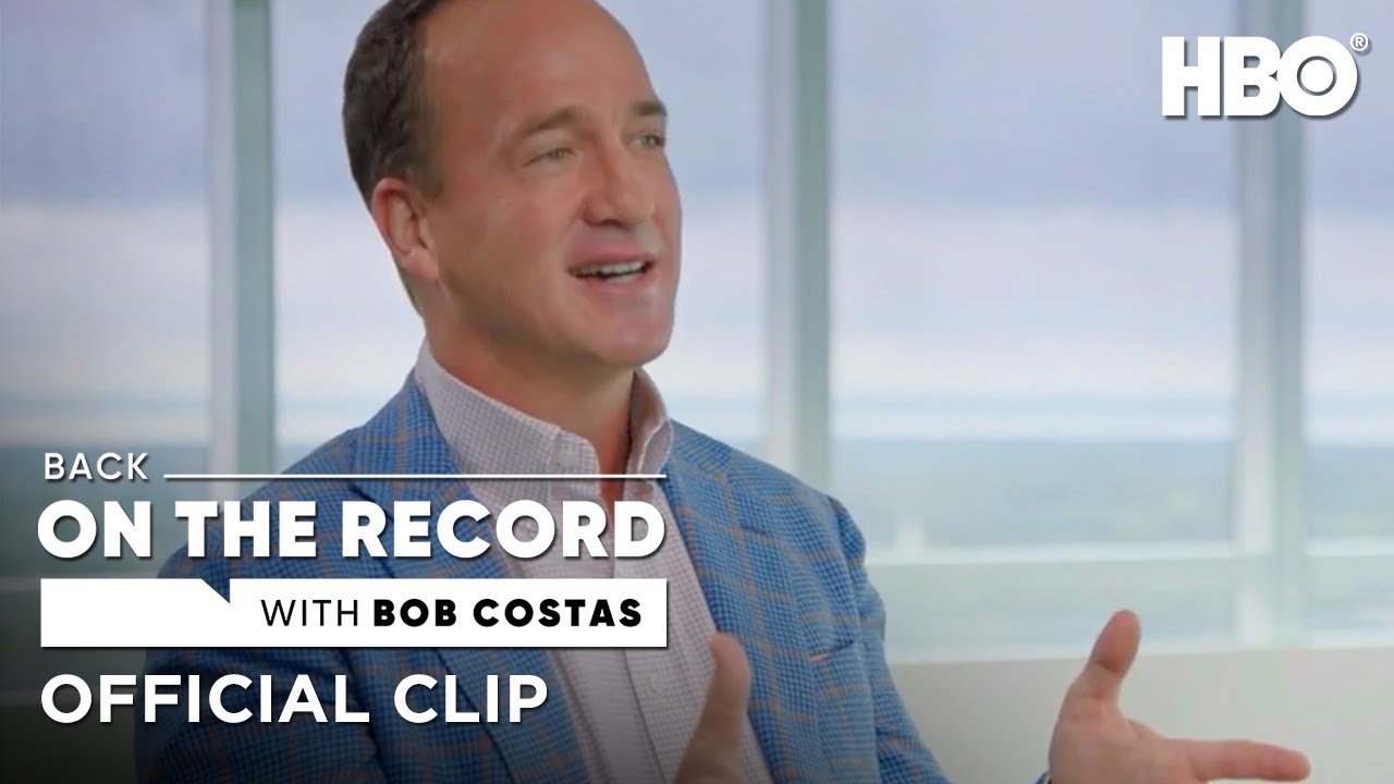 Back On The Record With Bob Costas: Peyton Manning On Tom Brady & Bill Belichick (clip) : Hbo