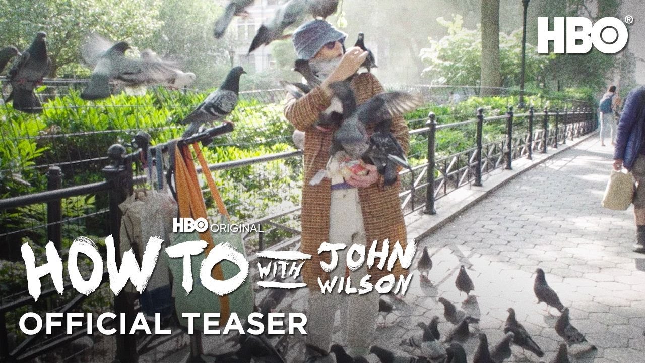 How To With John Wilson (2021) : Season 2 Official Teaser : Hbo