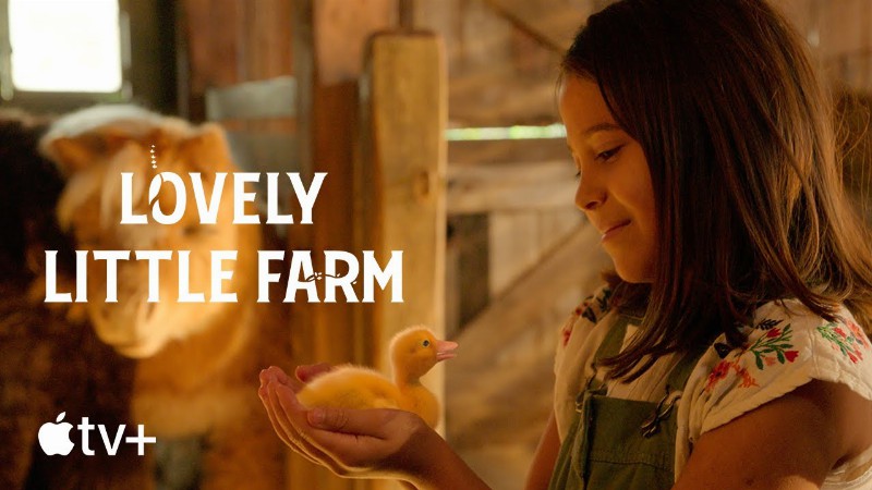 image 0 Lovely Little Farm — Official Trailer : Apple Tv+