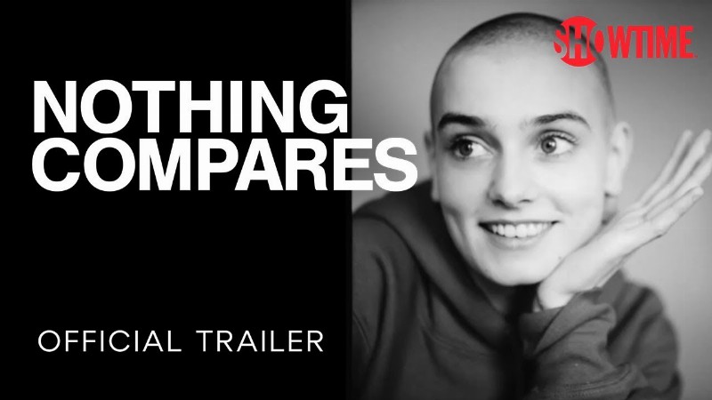 image 0 Nothing Compares (2022) Official Trailer : Documentary : Showtime