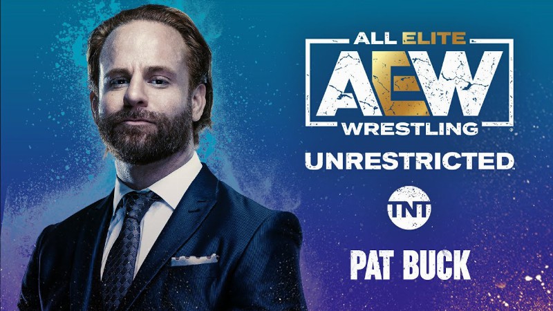 Pat Buck : Aew Unrestricted Podcast