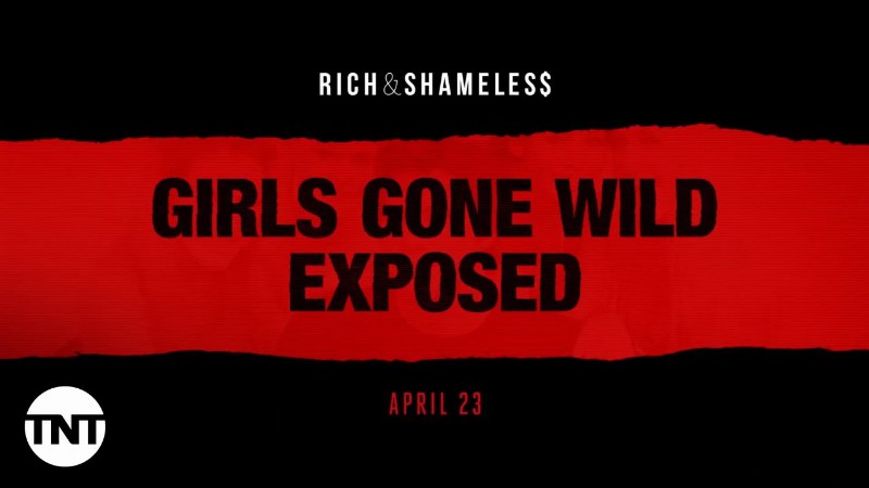 Rich & Shameless: The Dark Side Of The Girls Gone Wild Empire : Tnt