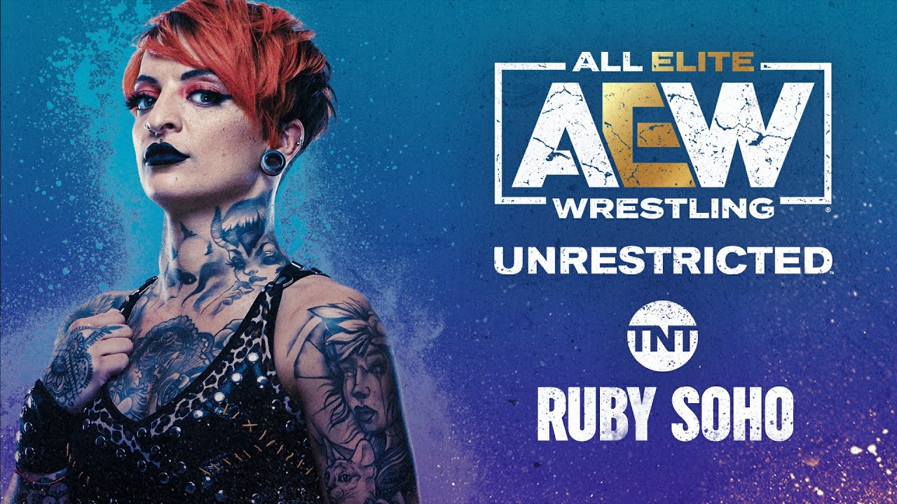 Ruby Soho : Aew Unrestricted Podcast