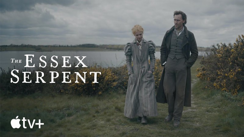 The Essex Serpent — From The Page To Screen : Apple Tv+