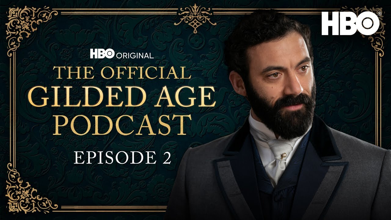 The Official Gilded Age Podcast : Ep. 2 “money Isn’t Everything” : Hbo