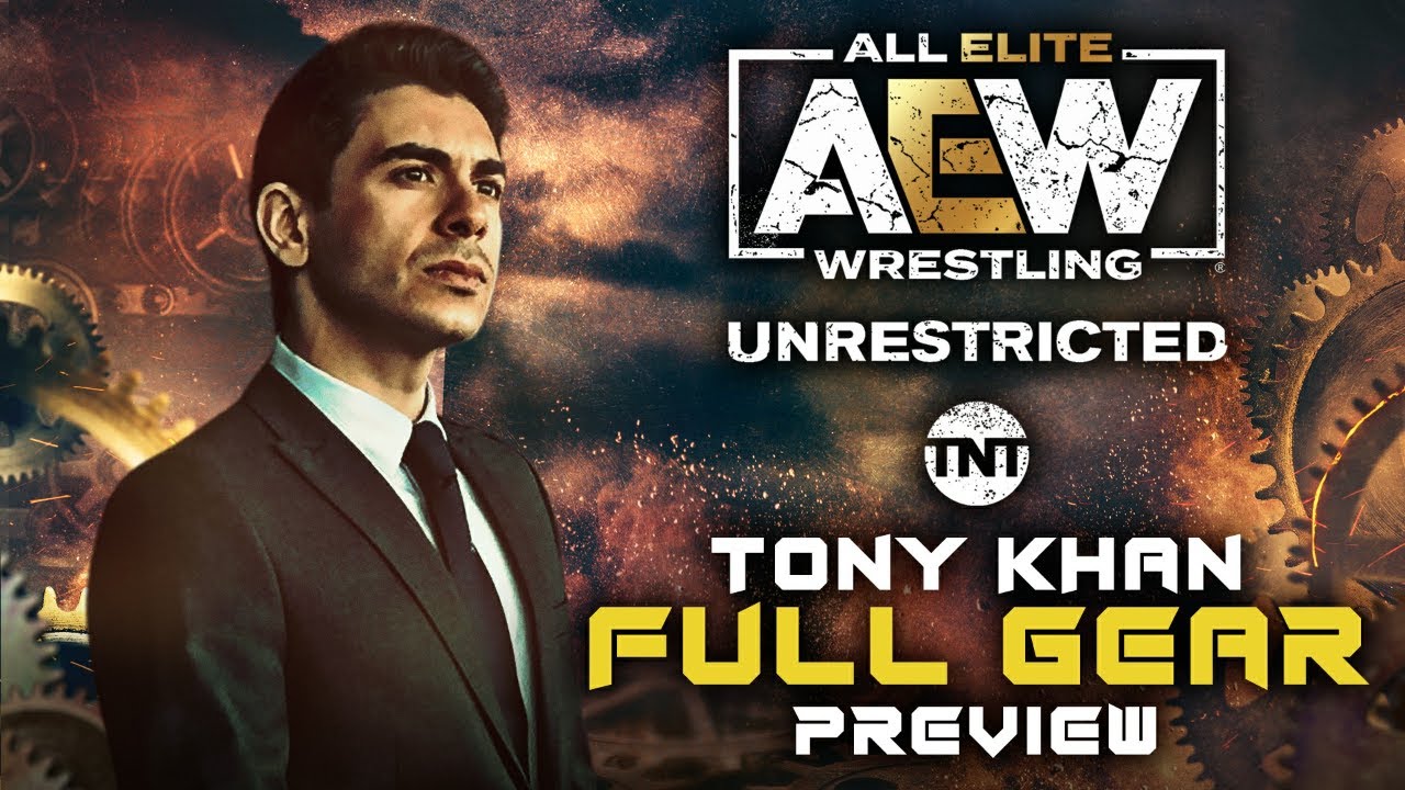 Tony Khan Full Gear 2021 Preview : Aew Unrestricted Podcast